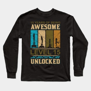 15 Years of Being awesome level 15 achievement Unlocked Long Sleeve T-Shirt